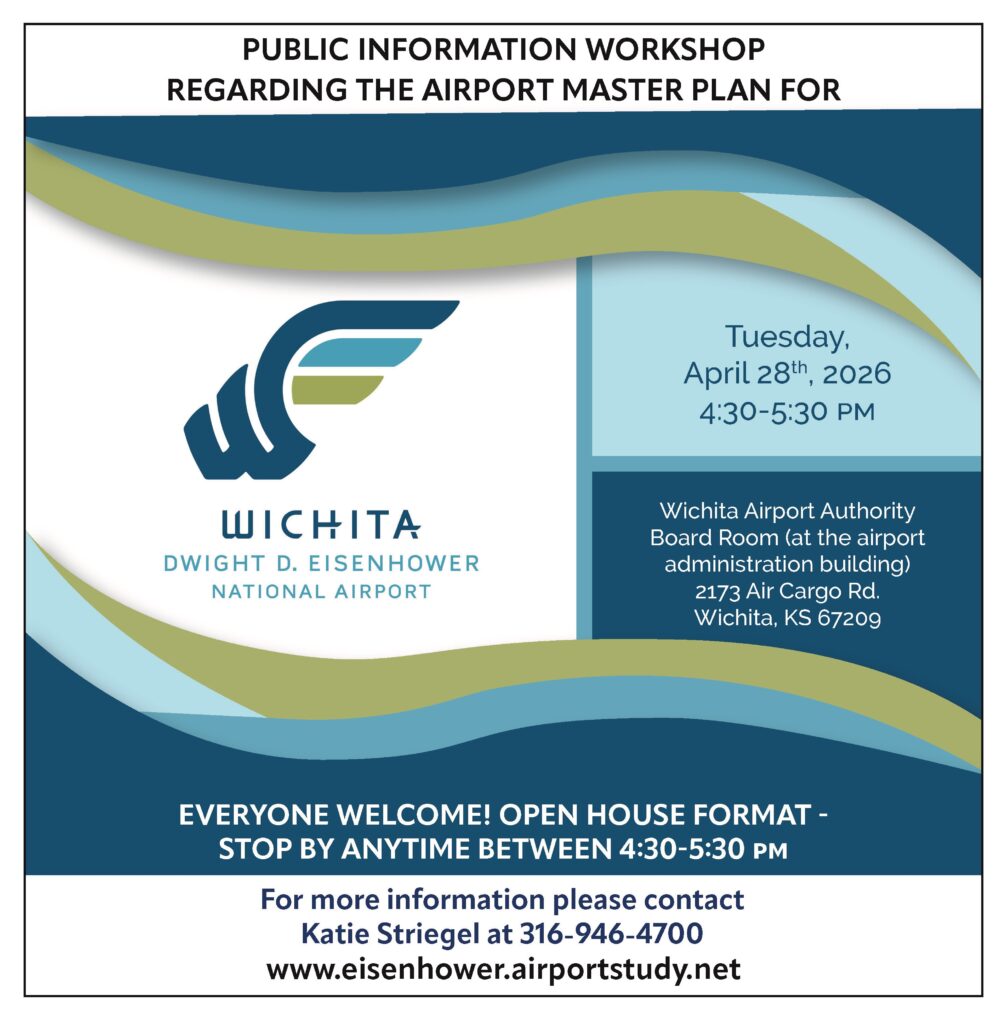 Workshop regarding the Airport Master plan. Time April 28, 2026 from 4:40-5:30 pm. location is 2173 air cargo rd. Wichita KS 67209. for more information call Katie Striegel at 361-946-4700